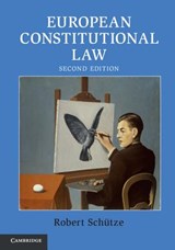 European Constitutional Law - SCHUTZE,  Robert (University of Durham) - 9781316503942