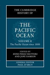 The Cambridge History of the Pacific Ocean - Anne Perez (University of Guam) Hattori ; Jane (University of Alberta) Samson - 9781316510407