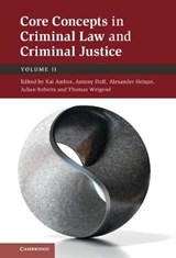 Core Concepts in Criminal Law and Criminal Justice: Volume 2 - KAI AMBOS ; ANTONY (UNIVERSITY OF STIRLING) DUFF ; ALEXANDER (GEORG-AUGUST-UNIVERSITAT,  Gottingen, Germany) Heinze ; Julian (University of Oxford) Roberts ; Thomas Weigend - 9781316510544