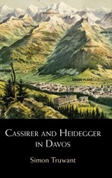 Cassirer and Heidegger in Davos - SIMON (KATHOLIEKE UNIVERSITEIT LEUVEN,  Belgium) Truwant - 9781316519882