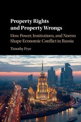 Property Rights and Property Wrongs - Timothy (Columbia University Frye - 9781316610107