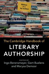 The Cambridge Handbook of Literary Authorship - BERENSMEYER,  Ingo (Justus-Liebig-Universitat Giessen, Germany) ; Buelens, Gert (Universiteit Gent, Belgium) ; Demoor, Marysa - 9781316617946