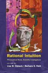 Rational Intuition - LISA M. (UNIVERSITY OF WEST GEORGIA) OSBECK ; BARBARA S. (BOWDOIN COLLEGE,  Maine) Held - 9781316621219