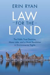 Law for the Land - Erin (Florida State University) Ryan - 9781316622858