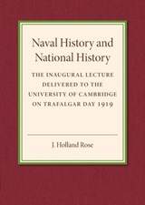 Naval History and National History - J. Holland Rose - 9781316626207