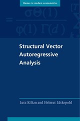 Structural Vector Autoregressive Analysis - Lutz (University of Michigan Kilian ; Helmut (Freie Universitat Berlin) Lutkepohl - 9781316647332