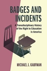 Badges and Incidents - MICHAEL J. (LOYOLA UNIVERSITY,  Chicago) Kaufman - 9781316649930