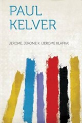 Paul Kelver - Jerome Jerome - 9781318733842