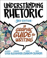 Understanding Rhetoric - Elizabeth Losh ; Jonathan Alexander ; Kevin Cannon ; Zander Cannon - 9781319244996