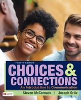 Choices & Connections - Steven McCornack ; Ortiz Joseph - 9781319448547