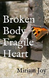 Broken Body Fragile Heart - Miriam Joy - 9781320155120
