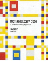 Mastering Excel 2016 - GIPS,  James - 9781323759400