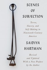 Scenes of Subjection - Saidiya Hartman - 9781324021582