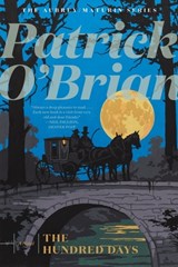 THE HUNDRED DAYS - Patrick O'Brian - 9781324021711