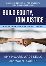 Build Equity, Join Justice - Amy (University of Kansas) McCart ; Wade (University of Kansas) Kelly ; Wayne (University of Kansas) Sailor - 9781324030270