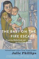The Baby on the Fire Escape - Julie Phillips - 9781324064435