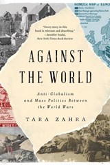 Against the World - Tara (University of Chicago) Zahra - 9781324075202