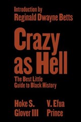 Crazy as Hell - Hoke S Glover ; V Efua Prince - 9781324078876