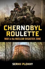 Chernobyl Roulette - Serhii Plokhy - 9781324079415