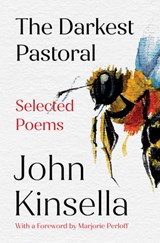 The Darkest Pastoral: Selected Poems - John Kinsella - 9781324089292