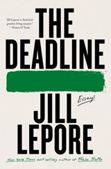 Deadline - Jill Lepore - 9781324095613