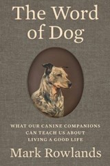 Word of Dog - Mark Rowlands - 9781324095682