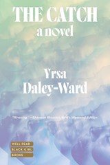 Catch - Yrsa Daley-Ward - 9781324098485