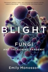 Blight - Emily Monosson - 9781324105183