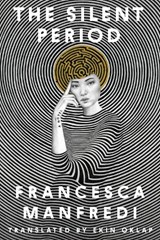 Silent Period - Francesca Manfredi - 9781324106098