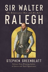 Sir Walter Ralegh - Stephen (Harvard University) Greenblatt - 9781324106371