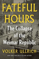 Fateful Hours - Volker Ullrich - 9781324110545