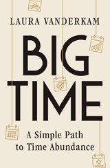 Big Time - Laura Vanderkam - 9781324110750