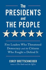The Presidents and the People - Corey (Fordham Law School) Brettschneider - 9781324110880
