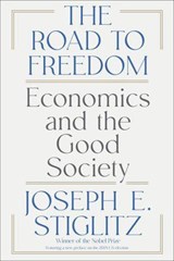 The Road to Freedom - Joseph E. (Columbia University) Stiglitz - 9781324123385