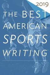 The Best American Sports Writing 2019 - CHARLES P. PIERCE,  Pierce ; Glenn Stout, Stout - 9781328507853