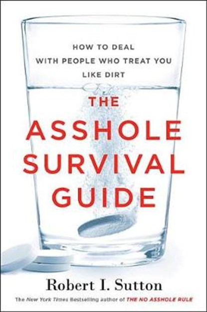 The Asshole Survival Guide, SUTTON,  Robert I. - Gebonden - 9781328695918
