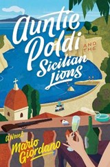 Auntie Poldi and the Sicilian Lions - GIORDANO,  Mario - 9781328863577