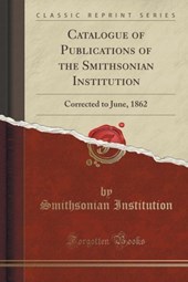 Institution, S: Catalogue of Publications of the Smithsonian