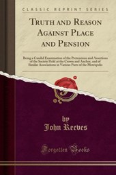 Reeves, J: Truth and Reason Against Place and Pension