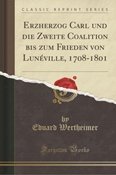 Wertheimer, E: Erzherzog Carl und die Zweite Coalition bis z