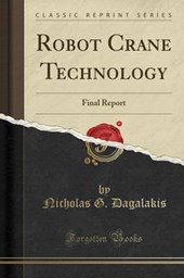 Dagalakis, N: Robot Crane Technology
