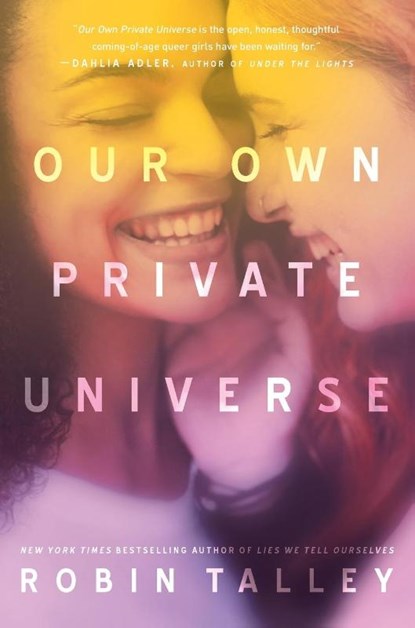 OUR OWN PRIVATE UNIVERSE, Robin Talley - Paperback - 9781335013361