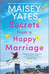 Secrets from a Happy Marriage - Maisey Yates - 9781335014924