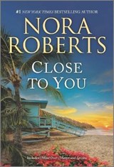 Close to You - ROBERTS,  Nora - 9781335230850