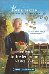 Her Path to Redemption: An Uplifting Inspirational Romance - LEWIS,  Patrice - 9781335409409