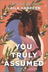 You Truly Assumed - Laila Sabreen - 9781335428646