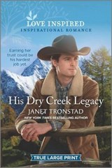 His Dry Creek Legacy - TRONSTAD,  Janet - 9781335430984