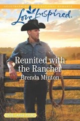 Reunited with the Rancher - Brenda Minton - 9781335509031