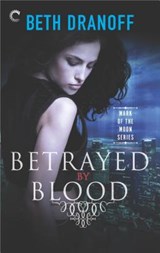 Betrayed by Blood - DRANOFF,  Beth - 9781335580078