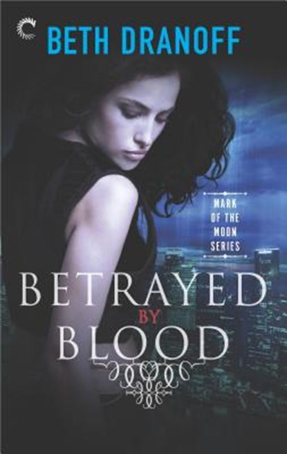 Betrayed by Blood, DRANOFF,  Beth - Paperback - 9781335580078